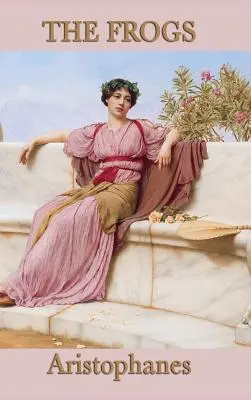 Les grenouilles - The Frogs