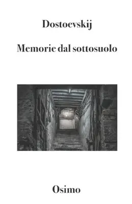 Mémoires de l'oubli : Version filologique du récit à long terme - Memorie dal sottosuolo: Versione filologica del racconto lungo