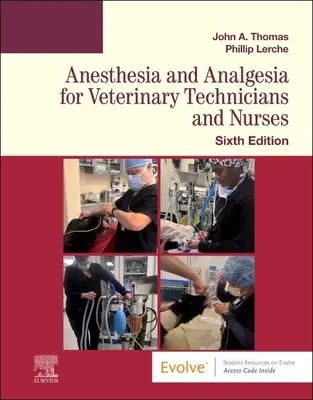 Anesthésie et analgésie pour les techniciens et infirmiers vétérinaires - Anesthesia and Analgesia for Veterinary Technicians and Nurses