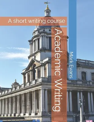 L'écriture académique : Un court cours d'écriture - Academic Writing: A short writing course