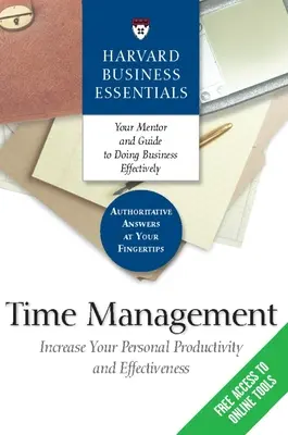 Gestion du temps : Augmentez votre productivité et votre efficacité personnelles - Time Management: Increase Your Personal Productivity and Effectiveness