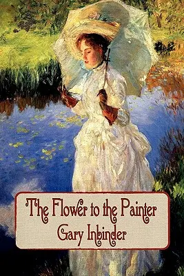 La fleur au peintre - The Flower to the Painter