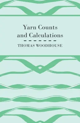 Nombre de fils et calculs - Yarn Counts And Calculations