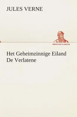 L'Île Géante De Verlatene - Het Geheimzinnige Eiland De Verlatene
