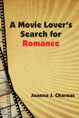 La quête de romantisme d'une cinéphile - A Movie Lover's Search for Romance