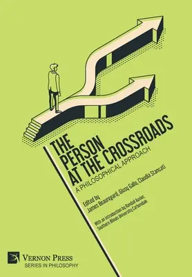 La personne à la croisée des chemins : Une approche philosophique - The Person at the Crossroads: A Philosophical Approach