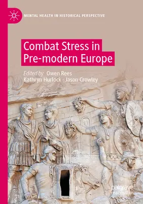 Le stress au combat dans l'Europe pré-moderne - Combat Stress in Pre-Modern Europe