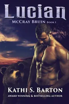 Lucian : McCray Bruin - Romance avec un ours métamorphe - Lucian: McCray Bruin Bear Shifter Romance