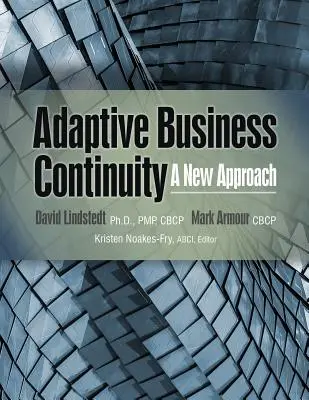 Continuité d'activité adaptative : Une nouvelle approche - Adaptive Business Continuity: A New Approach