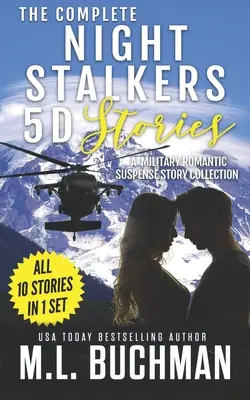 The Complete Night Stalkers 5D Stories : une collection de nouvelles militaires à suspense romantique - The Complete Night Stalkers 5D Stories: a military romantic suspense story collection