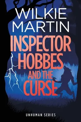 L'inspecteur Hobbes et la malédiction : (Unhuman II) Comédie policière fantastique - Gros caractères - Inspector Hobbes and the Curse: (Unhuman II) Comedy Crime Fantasy - Large Print