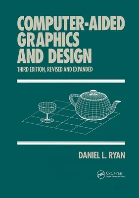 Graphisme et conception assistés par ordinateur, troisième édition, - Computer-Aided Graphics and Design, Third Edition,