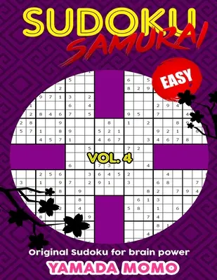 Sudoku Samurai Facile : Sudoku Original pour la Puissance Cérébrale Vol. 4 : Inclut 100 Puzzles Sudoku Samurai Niveau Facile - Sudoku Samurai Easy: Original Sudoku For Brain Power Vol. 4: Include 100 Puzzles Sudoku Samurai Easy Level
