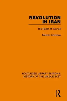 La révolution en Iran : Les racines de l'agitation - Revolution in Iran: The Roots of Turmoil
