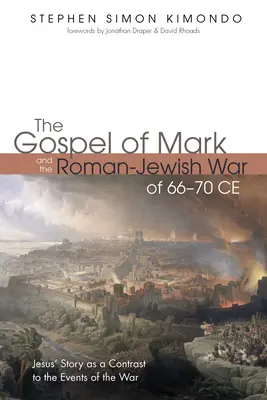 L'Évangile de Marc et la guerre judéo-romaine de 66 à 70 de notre ère - The Gospel of Mark and the Roman-Jewish War of 66-70 CE