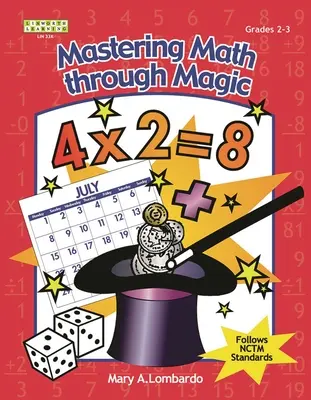 Maîtriser les mathématiques par la magie, 2e et 3e années - Mastering Math Through Magic, Grades 2-3