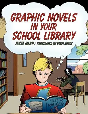 Les romans graphiques dans votre bibliothèque scolaire - Graphic Novels in Your School Library