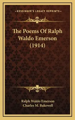 Les poèmes de Ralph Waldo Emerson (1914) - The Poems Of Ralph Waldo Emerson (1914)