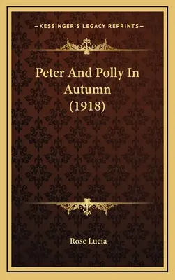 Peter et Polly en automne (1918) - Peter And Polly In Autumn (1918)