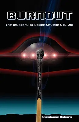 Burnout : Le mystère de la navette spatiale Sts-281 - Burnout: The Mystery of Space Shuttle Sts-281