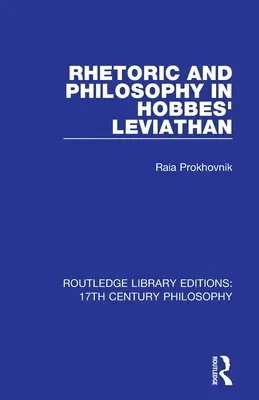 Rhétorique et philosophie dans le Léviathan de Hobbes - Rhetoric and Philosophy in Hobbes' Leviathan