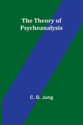 Théorie de la psychanalyse - The Theory of Psychoanalysis