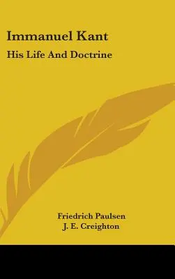 Emmanuel Kant : sa vie et sa doctrine - Immanuel Kant: His Life And Doctrine