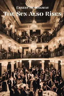 Le soleil se lève aussi (annoté) - The Sun Also Rises (Annotated)