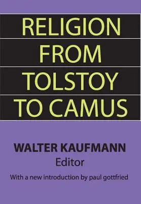 La religion de Tolstoï à Camus - Religion from Tolstoy to Camus