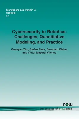 Cybersécurité en robotique : Défis, modélisation quantitative et pratique - Cybersecurity in Robotics: Challenges, Quantitative Modeling, and Practice