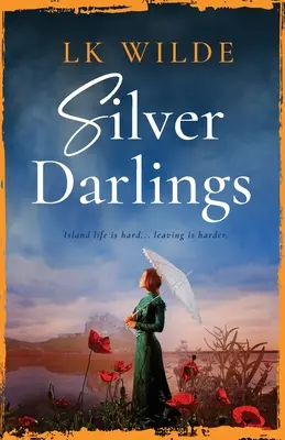Silver Darlings : Un récit de fiction historique captivant sur l'amour, la perte et ce que signifie être chez soi. - Silver Darlings: A captivating historical fiction tale of love, loss, and what it means to be home.