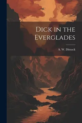 Dick dans les Everglades - Dick in the Everglades