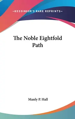 Le noble sentier octuple - The Noble Eightfold Path