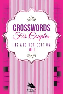 Mots croisés pour couples : His and Her Edition Vol 1 - Crosswords For Couples: His and Her Edition Vol 1