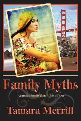 Mythes de famille : Trilogie de la famille Augustus Livre 3 - Family Myths: Augustus Family Trilogy Book 3
