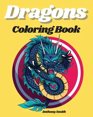 Livres à colorier sur les dragons - Dragons Coloring Books