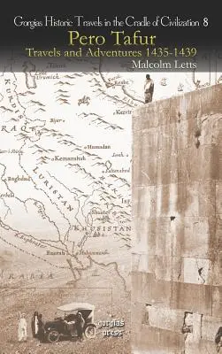 Pero Tafur : Voyages et aventures 1435-1439 - Pero Tafur: Travels and Adventures 1435-1439