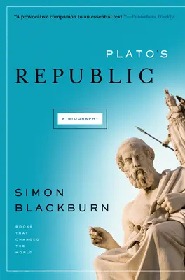 La République de Platon : Une biographie - Plato's Republic: A Biography