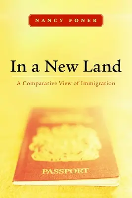 Dans un nouveau pays : Une vision comparative de l'immigration - In a New Land: A Comparative View of Immigration