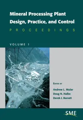 Conception, pratique et contrôle des installations de traitement des minerais - Mineral Processing Plant Design, Practice, and Control