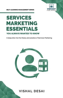 L'essentiel du marketing des services que vous avez toujours voulu connaître - Services Marketing Essentials You Always Wanted to Know