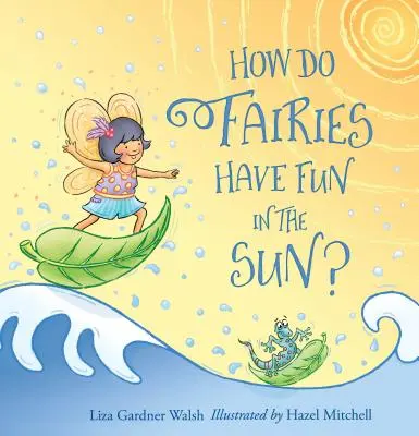 Comment les fées s'amusent-elles au soleil ? - How Do Fairies Have Fun in the Sun?