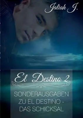 El Destino 2 : Sonderausgaben zu El Destino - Das Schicksal - El Destino 2: Sonderausgaben zu El Destino - Das Schicksal