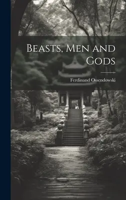 Bêtes, hommes et dieux - Beasts, Men and Gods