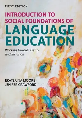 Introduction aux fondements sociaux de l'éducation aux langues : Vers l'équité et l'inclusion - Introduction to Social Foundations of Language Education: Working Towards Equity and Inclusion