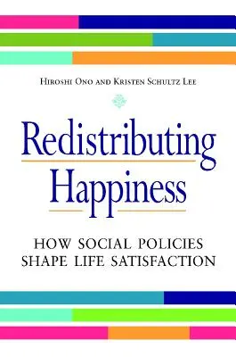 Redistribuer le bonheur : Comment les politiques sociales façonnent la satisfaction de la vie - Redistributing Happiness: How Social Policies Shape Life Satisfaction