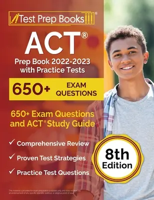 ACT Prep Book 2022-2023 with Practice Tests : 650+ questions d'examen et guide d'étude ACT [8ème édition] - ACT Prep Book 2022-2023 with Practice Tests: 650+ Exam Questions and ACT Study Guide [8th Edition]