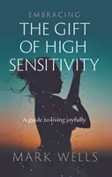 Accueillir le don de la haute sensibilité - Embracing the Gift of High Sensitivity