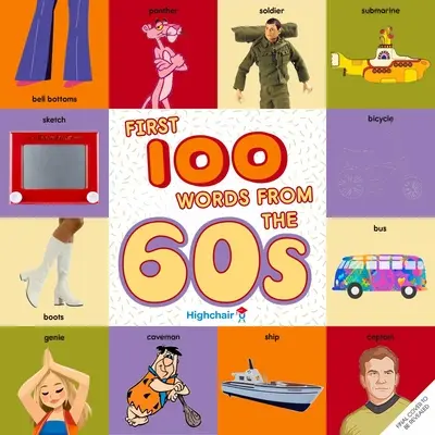 Les 100 premiers mots des années 60 (Highchair U) - First 100 Words from the 60s (Highchair U)