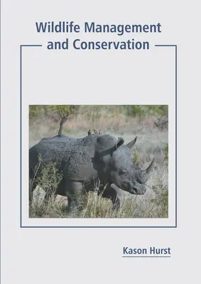 Gestion et conservation de la faune - Wildlife Management and Conservation